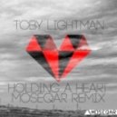 Toby Lightman - Holding a Heart (Moseqar Remix