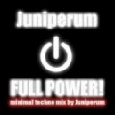 Juniperum - Full Power #2 (Minimal Mix #2)