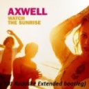 Axwell - Watch the Sunrise
