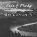 Koschy & Hasta - Melancholy