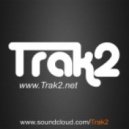 Trak2 - What Would We Do