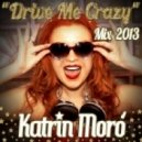 DJ-Singer Katrin Moro - Drive Me Crazy
