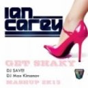 Ian Carey & Sleepin Is Cheatin - Get Shaky