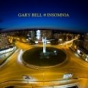 GARY BELL - Insomnia [Episode 3]
