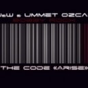 W&W & Ummet Ozcan ft. Bobby Rock - The Code "Arise"