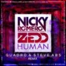 Nicky Romero & Zedd - Human (Quadro & Steve Abs Bootleg)