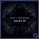 Matt Minimal - Shape