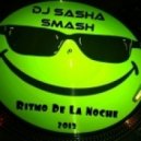 Dj Sasha Smash - Ritmo de la noche ()