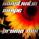 Konstantin Shape - PROMO MIX (10.01.13)