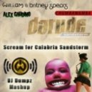 Will.I.Am ft. Britney vs. Chumbawamba vs. Alex Gaudino vs. Darude - Scream For Calabria Sandstorm (DJ Dumpz Mashup)