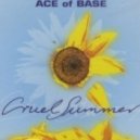 Ace Of Base - Cruel Summer