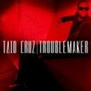 Taio Cruz - Troublemaker