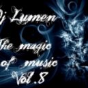 Dj Lumen - The Magic of Music vol.8 ()