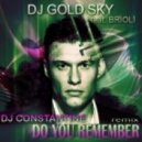 Dj Gold Sky feat. Brioli - Do you remember (Dj Constantine Remix)