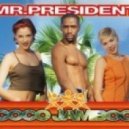Mr.President - Coco Jambo
