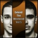 Calavera & Manya - Extend The Weekend Vol.5 [17.02.2013] ()