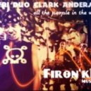 Safri Duo feat. Clark Anderson - All The People In The World (Firon\'key Mash Up)