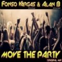 Fonso Vargas & AlanB - Move The Party (Original Mix)