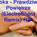 Loka - Prawdziwe Powietrze (ElectroShoot Remix)