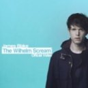 James Blake - The Wilhelm Scream