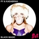 Py & Kadabrah - Black Magic