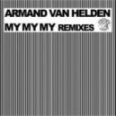 Armand Van Helden - MY MY MY