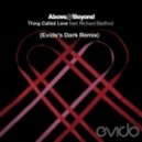 Above & Beyond - Thing Called Love