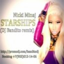 Nicki Minaj - Starships (DJ Bandito Remix)
