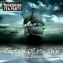 Yorkshire Tea Party - Captain of My Ship