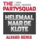 The Partysquad & Jayh, Sjaak Ft. Reverse - Helemaal Naar De Klote