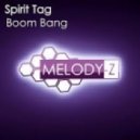Spirit Tag - Boom Bang L\'Amour Toujours (Enrico Toffa Mash Up)