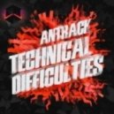 Antrack - Technical Difficulties (Original Mix)