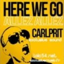 Carlprit - Here We Go (Allez Allez)