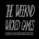 Wicked Games - The Weeknd