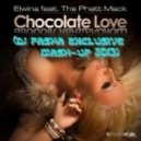 Elwina Feat. The Phat Mack - Chocolate Love (Dj Pasha Exclusive Mash-Up 2013)