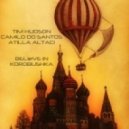 Tim Hudson,Camilo Do Santos - Believe in Korobushka