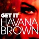 Havana Brown - Get It (Guitar Beats Breaks Edits)