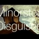 Minorstep - - Disguised