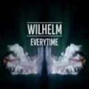 Willhelm - Every Time
