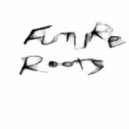 Future Roots & Bayou - Untitled Jungle