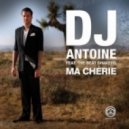 DJ Antoine Feat. The Beat Shakers - Ma Cherie