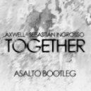 Axwell & Sebastian Ingrosso - Together