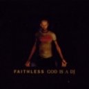 Faithless - God Is A DJ 2013