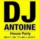 Dj Antoine - House Party