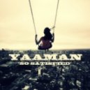 Yaaman - So Satisfied