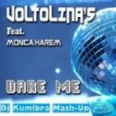 Voltolina & Monica Harem vs. Mr.Black - Dare Me (Dj KumIbra Mash-Up)