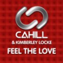 Cahill & Kimberley Locke - Feel The Love (Cahill Extended Club Mix)