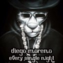 Diego Moreno - Every Single Night