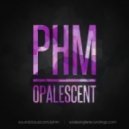 PHM - Opalescent