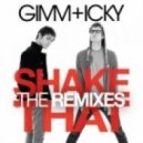 Gimm + Icky - Shake That (Papercha$er Club Mix)